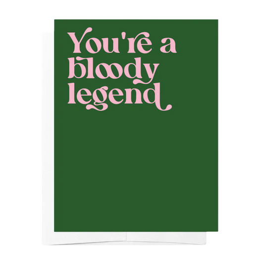 Bloody Legend - Green Just Because Appreciation Greeting Card